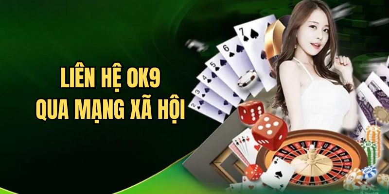 Liên hệ OK9 thông qua các trang mạng xã hội