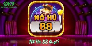 Nổ Hũ 88 OK9